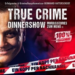 TRUE CRIME DINNERSHOW "Ein Kopf per Nachnahme"